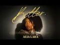 ALIA LARA - Better (Official Audio)