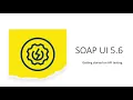 SoapUI-Soap api testing - How to create soap project and adding assertion