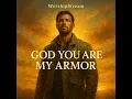 God You Are My Armor