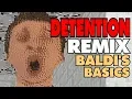 Detention! remix (Baldi's Basics song)