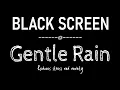 Download Lagu Gentle Rain Sounds for Sleeping \u0026 Meditation Black Screen, ASMR Rain Sounds