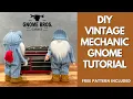 diy gnome mechanic sew gnome
