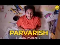 Lagu Toxic Parents Short Film | Teen Stories Trauma \u0026 Parenting Hindi Short Movies Content Ka Keeda