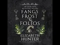 Fangs Frost and Folios An Elemental Mysteries Novella book by Elizabeth Hunter
