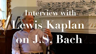 Download Lewis Kaplan: Interview on J.S. Bach MP3