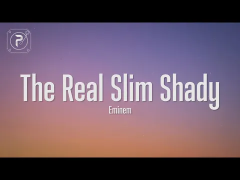 Download MP3 The Real Slim Shady  - Eminem (Lyrics)