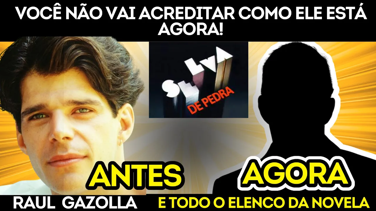 SELVA DE PEDRA, ANTES E DEPOIS COM IDADE E APARÊNCIA ATUAL         2° VERSÃO ???? [atualizado 2023]