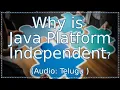 Why is Java platform independent in Telugu Java in Telugu