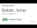 Rotate Array GFG Problem of the Day - 18th November 2024