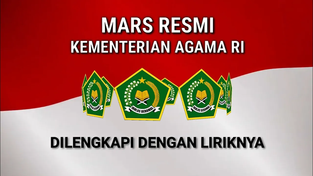 MARS RESMI KEMENTERIAN AGAMA RI (Lengkap Dengan Liriknya yang Betul) MARS RESMI KEMENTERIAN AGAMA RI (Lengkap Dengan Liriknya yang Betul)