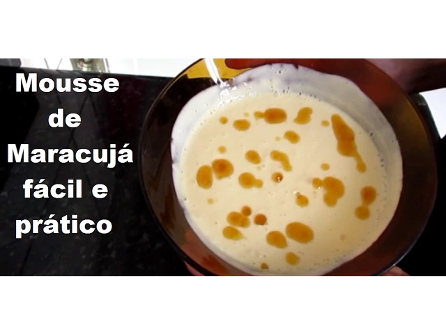 RECEITA MOUSSE DE MARACUJÁ, FÁCIL, PRÁTICO E RÁPIDO