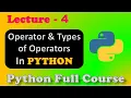 Python Full Course Python Operators Types of Operators Lecture 4