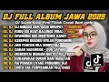 DJ FULL ALBUM JAWA 2025 || DJ SAMPAI JUMPA GOOD BYE SAYANG AKU RABI X KUDU ISO KUAT BALUNGE VIRAL