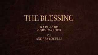 Andrea Bocelli, Kari Jobe, Cody Carnes - The Blessing (Official Lyric Video)