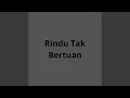 Download Lagu _Rindu Tak Bertuan