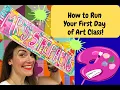 How to Run Your First Day of Art Class
