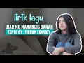 Download Lagu BIAR MO MANANGIS DARAH - { FIKRAM COWBOY cover }  Lirik
