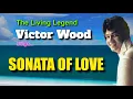 Lagu SONATA OF LOVE = Sung by: Victor Wood  (with Lyrics)