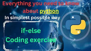 coding exercise with if else conditional statements practice python full course complete python