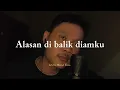 Download Lagu Alasan di balik diamku : Puisi Khoirul Trian