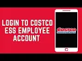Costco ESS Employee Login How to Login to Your Costco ESS Employee Account 2024
