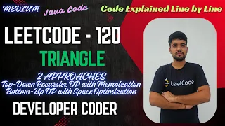 Triangle LeetCode 120 2 Approaches Recursion Memoization DP Java Code Developer Coder