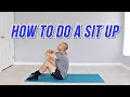 HOW TO DO A SIT UP SIT UPS FOR BEGINNERS