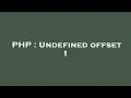 PHP Undefined offset 1