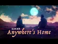 Anywhere's Home - KSHMR