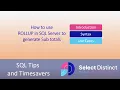 Group by ROLLUP in SQL Server