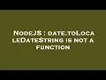 NodeJS date toLocaleDateString is not a function