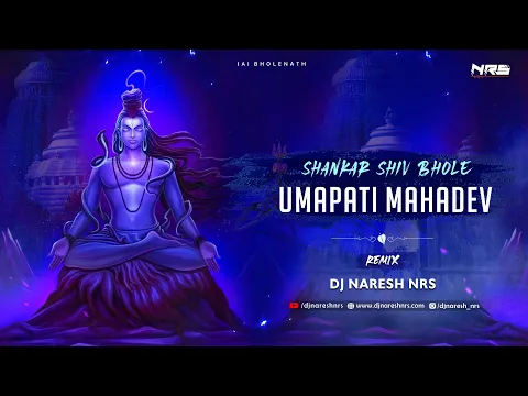 Download MP3 Shankar Shiv Bhole Umapati Mahadev - Remix | DJ NARESH NRS | Shivratri Special | 2023