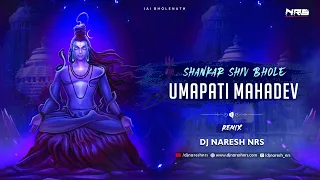 shankar shiv bhole umapati mahadev remix dj naresh nrs shivratri special 2023