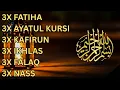 Download Lagu 3X FATIHA 3X AYATUL KURSI 3X KAFIRUN 3X IKHLAS 3X FALAQ 3X NAS |  ALAA AQEL