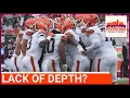 How concerned should fans be about the LACK OF DEPTH at certain areas on the Browns roster