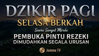 Dzikir Pagi: Pembuka Pintu Rezeki, Pelindung Diri, Penyelamat Dunia Akhirat