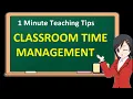 1 Minute Teaching Tips Classroom Time Management
