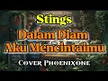 Stings – Dalam Diam Aku Mencintaimu (Versi Rock Ballad | Cover Phoenixone