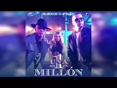 Download MP3 Una en un Millon - Alexis y Fido | (2015 Official Audio Video)