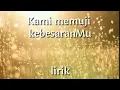 Kami Memuji KebesaranMu lirik