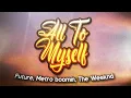 Future Metro Boomin The Weeknd - All to Myself
