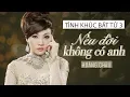 Download Lagu NẾU ĐỜI KHÔNG CÓ ANH - HOÀNG CHÂU | TÌNH KHÚC BẤT TỬ 3