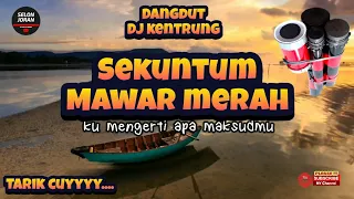 Download SEKUNTUM MAWAR MERAH - DJ KENTRUNG VERSION SELONJORAN MP3