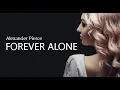 Download Lagu Alexander Pierce - Forever Alone ( New Italodisco )