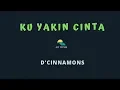 Download Lagu D'CINNAMONS-KU YAKIN CINTA (KARAOKE+LYRICS) BY AW MUSIK