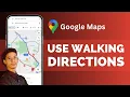 How To Use Google Maps Walking Directions - Quick Guide