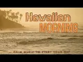 Lagu Hawaiian Morning | Serene Slack Key to Start Your Day 🌅