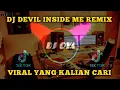 Dj Devil Inside Me Remix || Viral Tik Tok