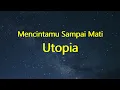 Utopia - Mencintamu Sampai Mati || Stars Video Lyric