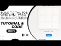 How to Build a Tic Tac Toe Game with HTML CSS JavaScript Using ChatGPT Beginner Tutorial Code